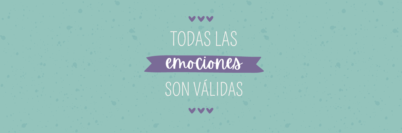 todas las emociones son validas